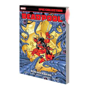 【现货】【Marvel】死侍史诗合集英文漫画平装进口原版书Deadpool Epic Collection: Dead Reckoning Joe Kelly James Felder