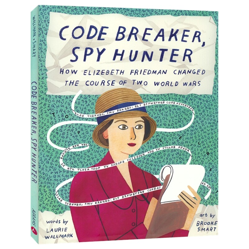 Code Breaker Spy Hunter 密码专家伊丽莎白·弗里德曼如何改变两次世界大战的进程 Elizebeth Friedman 英文原版 儿童故事绘本