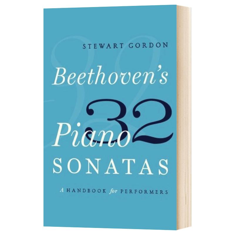 英文原版 Beethoven's 32 Piano Sonatas 贝多芬的32首钢琴奏鸣曲: 演奏家手册 英文版