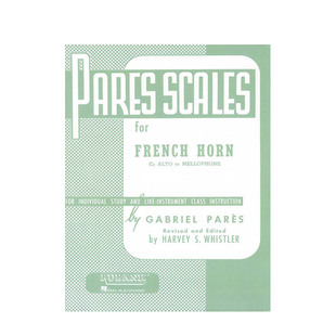 加布里埃尔 帕雷斯 音阶 F或降E圆号与美乐号 Rubank原版乐谱书 Pares Scales French Horn In F Or E-Flat Mellophone HL04470550