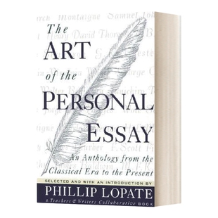 个人散文的艺术 英文原版 The Art of the Personal Essay英文版 Phillip Lopate 进口英语原版书籍