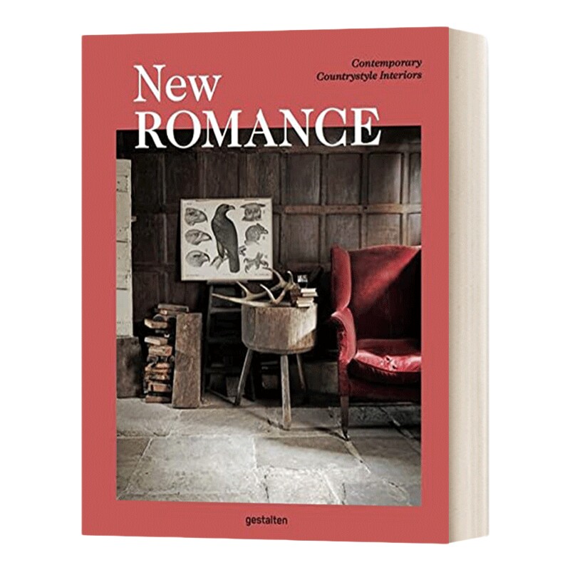 新型浪漫 英文原版 New Romance Contemporary Countrystyle Interiors 当代乡村风格装饰设计 精装 英文版 进口英语原版书籍