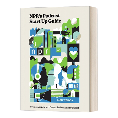 英文原版 精装 NPR‘s Podcast Start Up Guide NPR的播客创业指南 精装 英文版 进口英语原版书籍