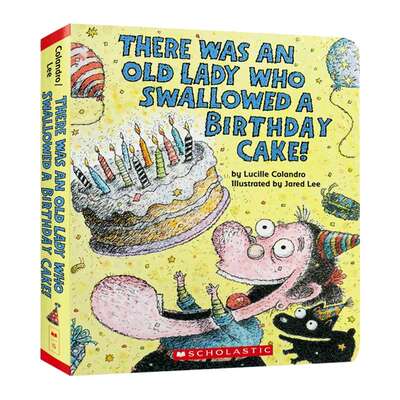 有位老太太吞了一个生日蛋糕 There Was an Old Lady Who Swallowed a Birthday Cake 英文原版绘本 英文版儿童英语启蒙读物纸板书