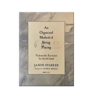 斯塔克 弦乐演奏训练方法 大提琴独奏 原版乐谱书 Janos Starker AN ORGANIZED METHOD OF STRING PLAYING HL00227871/60871-906