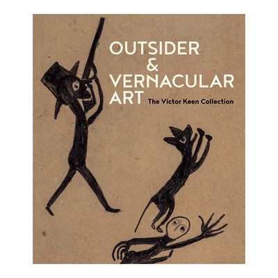 【现货】维克多基恩的局外人艺术与乡土艺术收藏 非主流素人作品集 Outsider&Vernacular Art Victor Keen 英文原版进口画册书籍