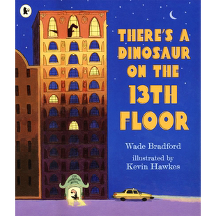 There’s a Dinosaur on the 13th Floor 13楼有只恐龙 儿童英语绘本 睡前读物 亲子故事 英文原版进口图书