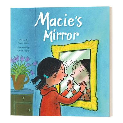 Macie's Mirror 梅茜的镜子 4-9岁儿童培养自信绘本 Gertie Jaquet