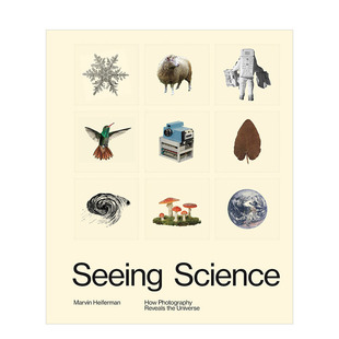 【现货】看科学:摄影如何揭示宇宙 Seeing Science: How Photography Reveals the Universe 英文原版进口摄影历史作品集