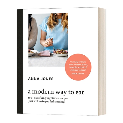 英文原版 A Modern Way to Eat 200+ Satisfying Vegetarian Recipes 现代吃法 200多种令人满意的素食食谱 精装 英文版 进口书籍