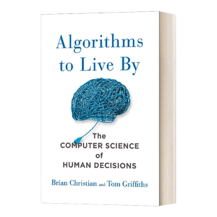 英文原版 Algorithms To Live By 算法之美 精装 英文版 进口英语原版书籍