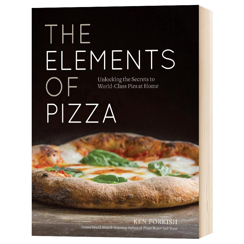 披萨元素 英文原版 精装 The Elements of Pizza 披萨制作食谱烘焙书 英文版进口原版英语书籍 Ken Forkish