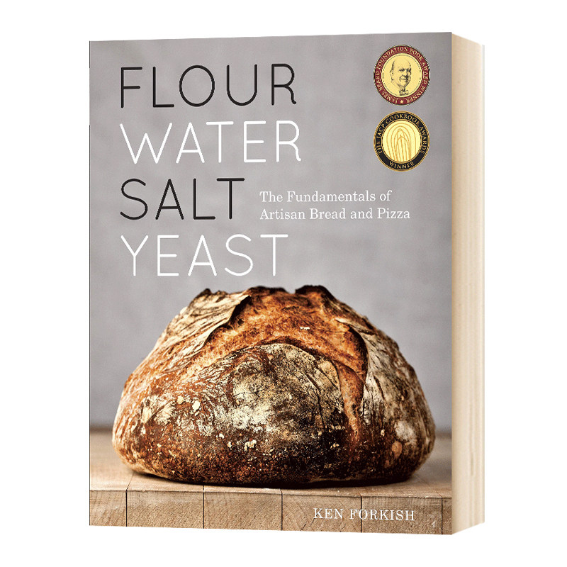 饮食文化 面粉水盐酵母 Flour Water Salt Yeast Ken Forkish 烘焙 面包和披萨经典 英文版进口原版英语书籍