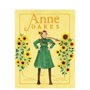 【预售】安妮·戴尔斯:灵感来自《绿山墙的安妮》 Anne Dares: Inspired by Anne of Green Gables 英文儿童故事插画绘本进口图书