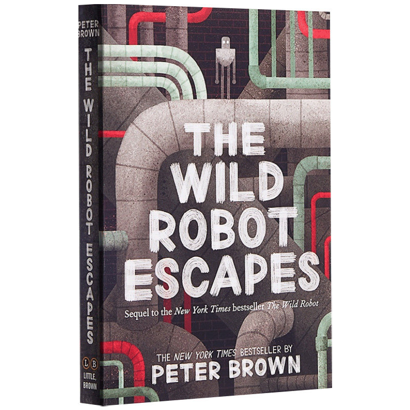 预售英文原版The Wild Robot Escapes野生机器人的逃亡中小学生英语课外阅读科幻故事情节小说凯迪克奖获得者Peter Brown送音频