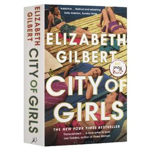 女孩之城 英文原版 City of Girls 伊丽莎白吉尔伯特 治愈系女性成长爱情小说 搭去当你想当的任何人吧 万物签名 美食祈祷和恋爱