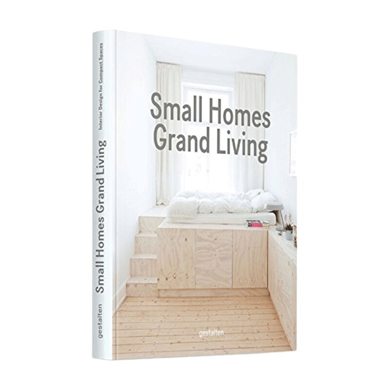 小房子的豪华生活 英文原版 Small Homes Grand Living 紧凑空间室内设计 精装 英文版 进口英语原版书籍
