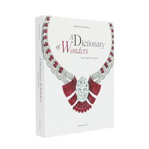 【预售】奇迹辞典：梵克雅宝：梵克雅宝的魔法世界 A Dictionary Of Wonders: Van Cleef And Arpels 原版英文珠宝*饰 正版进口书