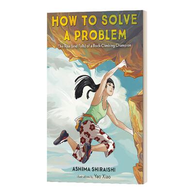 如何解决一个问题 攀岩冠军的兴衰 英文原版 How to Solve a Problem 精装 英文版 Ashima Shiraishi 进口英语原版书籍