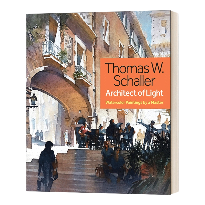 英文原版 精装 Thomas W. Schaller  Architect of Light 托马斯·夏勒，光的建筑师 大师的水彩画 精装 英文版 进口英语原版书籍