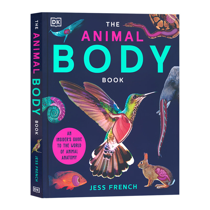 DK The Animal Body Book 动物的身体 百科常识 动物解剖学 骨骼 肌肉 循环 呼吸 消化 动物专家杰西·弗伦奇博士 6-9岁 英文原版