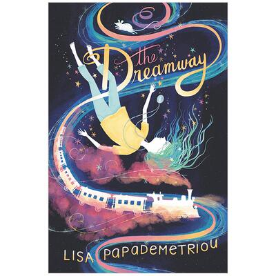 【现货】梦之旅英文青少年读物进口原版书精装The Dreamway Lisa Papademetriou著Harpercollins出版