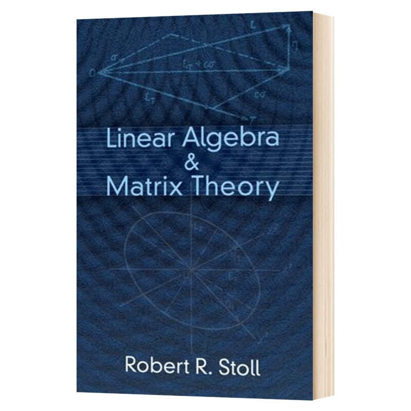 线性代数和矩阵理论基础 英文原版 Linear Algebra & Matrix Theory 罗伯特斯托尔 RobertR Stoll 英文版进口英语书
