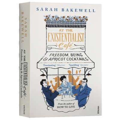 存在主义咖啡馆 At The Existentialist Cafe 英文原版哲学书籍 存在与自由 原版 Sarah Bakewell 纽约时报书单