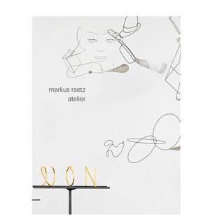 【预售】马库斯·拉茨：工作室英文艺术家艺术工作室进口原版外版书简装Markus Raetz: AtelierStephan KunzScheidegger & Spiess