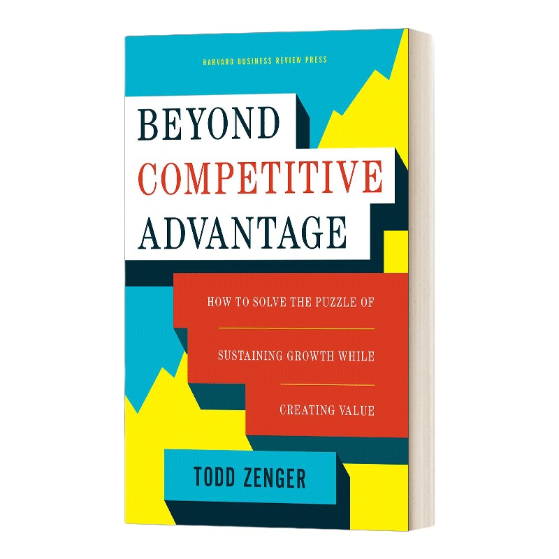 超越竞争优势 英文原版Beyond Competitive Advantage 如何在创造价值的同时解决可持续增长的难题 精装 英文版 进口英语原版书籍