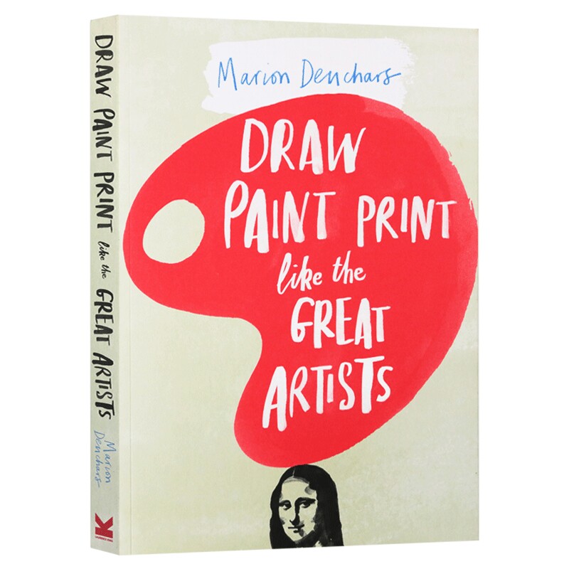 我从这本书开始学艺术 英文原版 Draw Paint Print like the Great Artists 美术素描零基础自学教材 初学者绘画技巧插画 英文版书