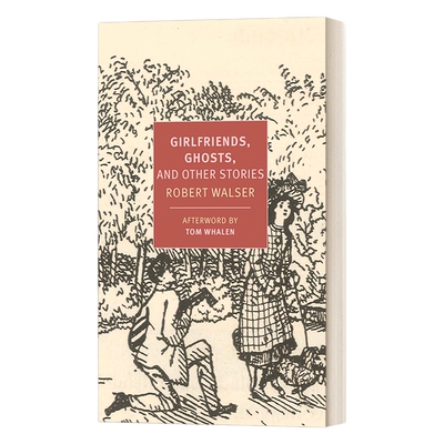 英文原版小说 Girlfriends Ghosts and Other Stories 闺蜜 幽灵和其他故事 Robert Walser罗伯特·瓦尔泽 英文版进口英语原版书