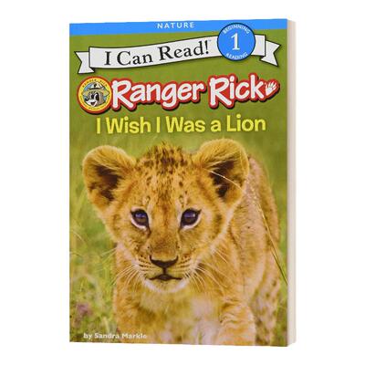 Ranger Rick: I Wish I Was a Lion 我希望我是一头狮子  I Can Read Level 1科普分级阅读