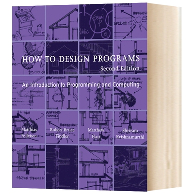 How to Design Programs, second edition 英文原版 如何设计程序 计算机和编程入门 第二版 英文版进口原版英语书籍