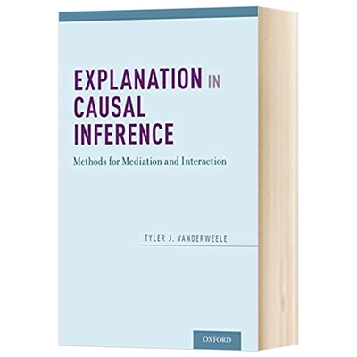精装 英文原版 Explanation in Causal Inference  因果推理解释 调解与相互作用的方法 英文版