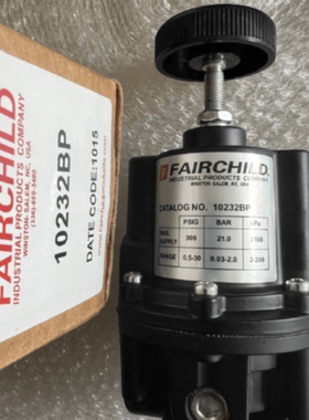 议价FAIRCHILD调压阀 10232/BP/BPH,10262,10262C,30232R,10223