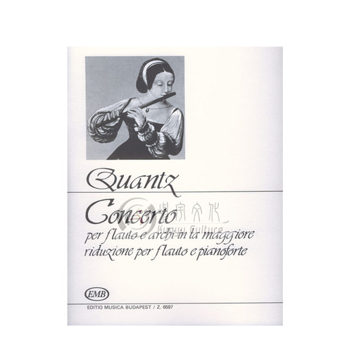 匡茨 A大调长笛协奏曲 附钢琴伴奏 布达佩斯 原版乐谱书 Quantz Johann Joachim Concerto in la maggiore Flute Piano Z6597