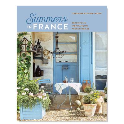 【现货】法国夏日：经典法式家居装饰灵感英文室内设计空间与装饰进口原版书精装Summers in France: Beautiful & Inspirational