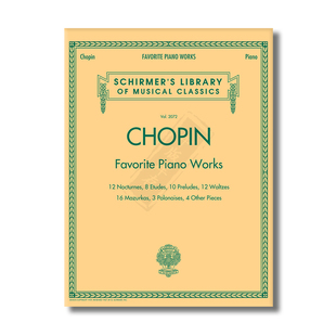 肖邦 挚爱作品集 钢琴独奏 Schirmer 希尔默原版乐谱书 Chopin Favorite Piano Works HL50486580