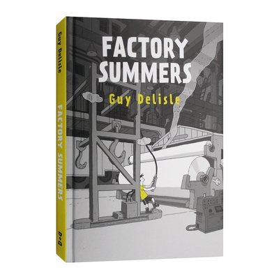 精装 夏季工厂Factory Summers Guy Delisle非虚构经历生活创作漫画 英文原版绘本 理想工作追求儿童图书