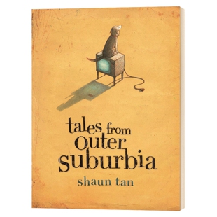 陈志勇 外郊区的故事 Tales From Outer Suburbia 英文原版绘本 Shau Tan 别的国家都没有 英文版进口原版英语书籍儿童全英语书