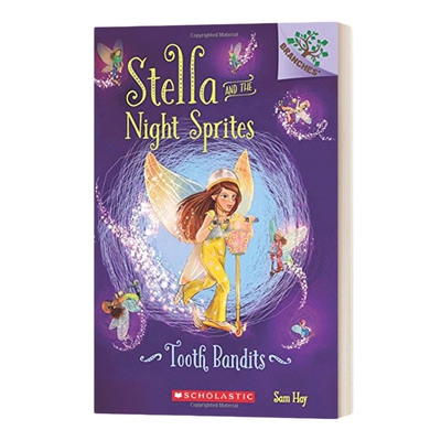 英文原版 Stella and the Night Sprites #2 Tooth Bandits 斯特拉和暗夜精灵2 学乐大树系列 儿童初级章节书 英文版 进口英语书