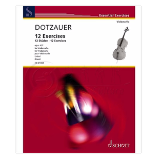 多曹尔 大提琴练习曲 12首 Op107 德国朔特原版进口乐谱书 Dotzauer Exercises for Cello ED23391