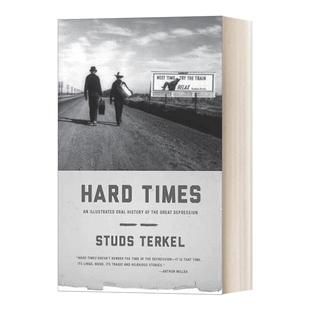 英文原版 Hard Times 艰难时世 大萧条时期的口述史研究 Studs Terkel斯特兹・特克尔 英文版 进口英语原版书籍