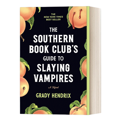 英文原版小说 The Southern Book Club's Guide to Slaying Vampires 南方阅读俱乐部的吸血鬼屠宰指南 Grady Hendrix 进口英语书