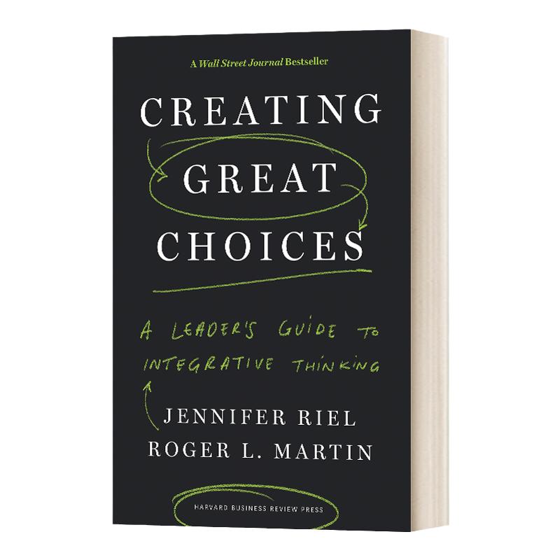 提供重要的选择 领导人综合思维指南 英文原版 Creating Great Choices 精装 英文版Jennifer Riel;Roger L. Martin进口英语原版书