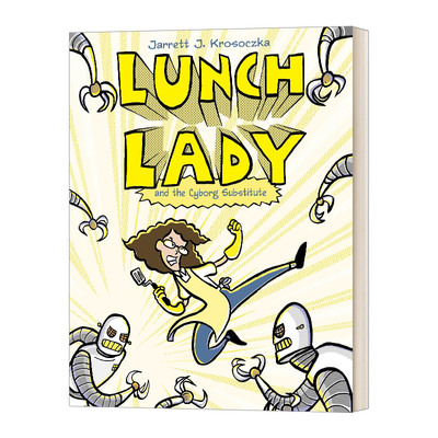 英文原版 Lunch Lady and the Cyborg Substitute 食堂阿姨1 热血漫画 儿童幽默冒险趣味章节桥梁书 英文版 进口英语原版书籍