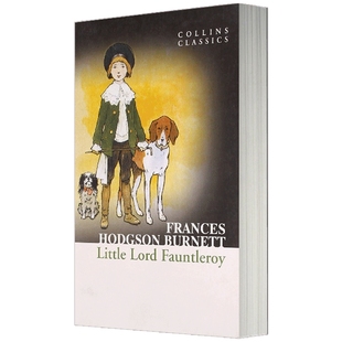 Collins Classics Little Lord Fauntleroy 英文原版 小少爷方特罗伊/小勋爵/贵族爷爷和平民孙子 柯林斯经典文学 进口文学书籍