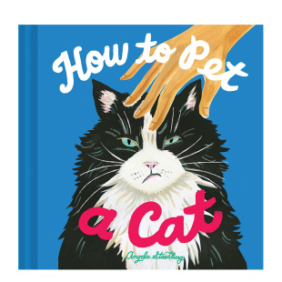 【现货】如何抚摸猫咪 How to Pet a Cat 猫咪爱好者 英文原版进口生活宠物休闲 善本图书