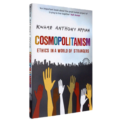 【现货】Cosmopolitanism: Ethics in a World of Strangers 世界主义：陌生人世界里的道德规范 Kwame Anthony Appiah 正版进口